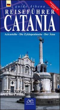 Guida turistica di Catania. Ediz. tedesca (Guide Athena) Leisure, Home & Garden