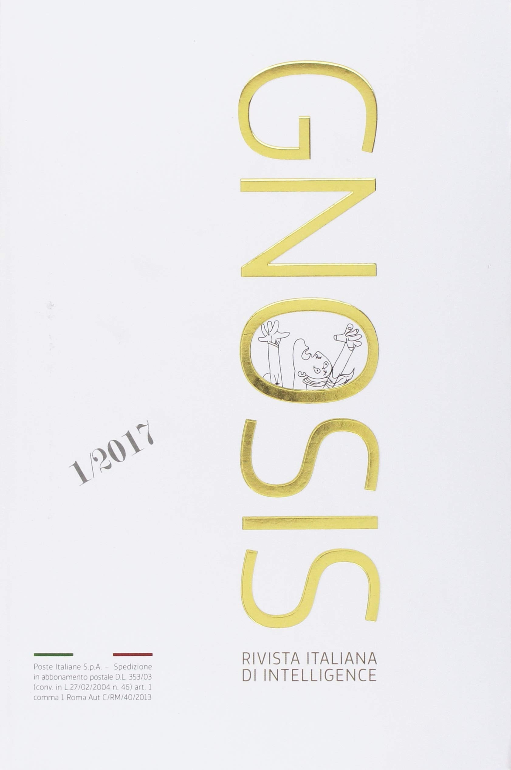 Gnosis. Rivista italiana di Intelligence. Ediz. italiana e inglese (2017) (Vol. 1) book