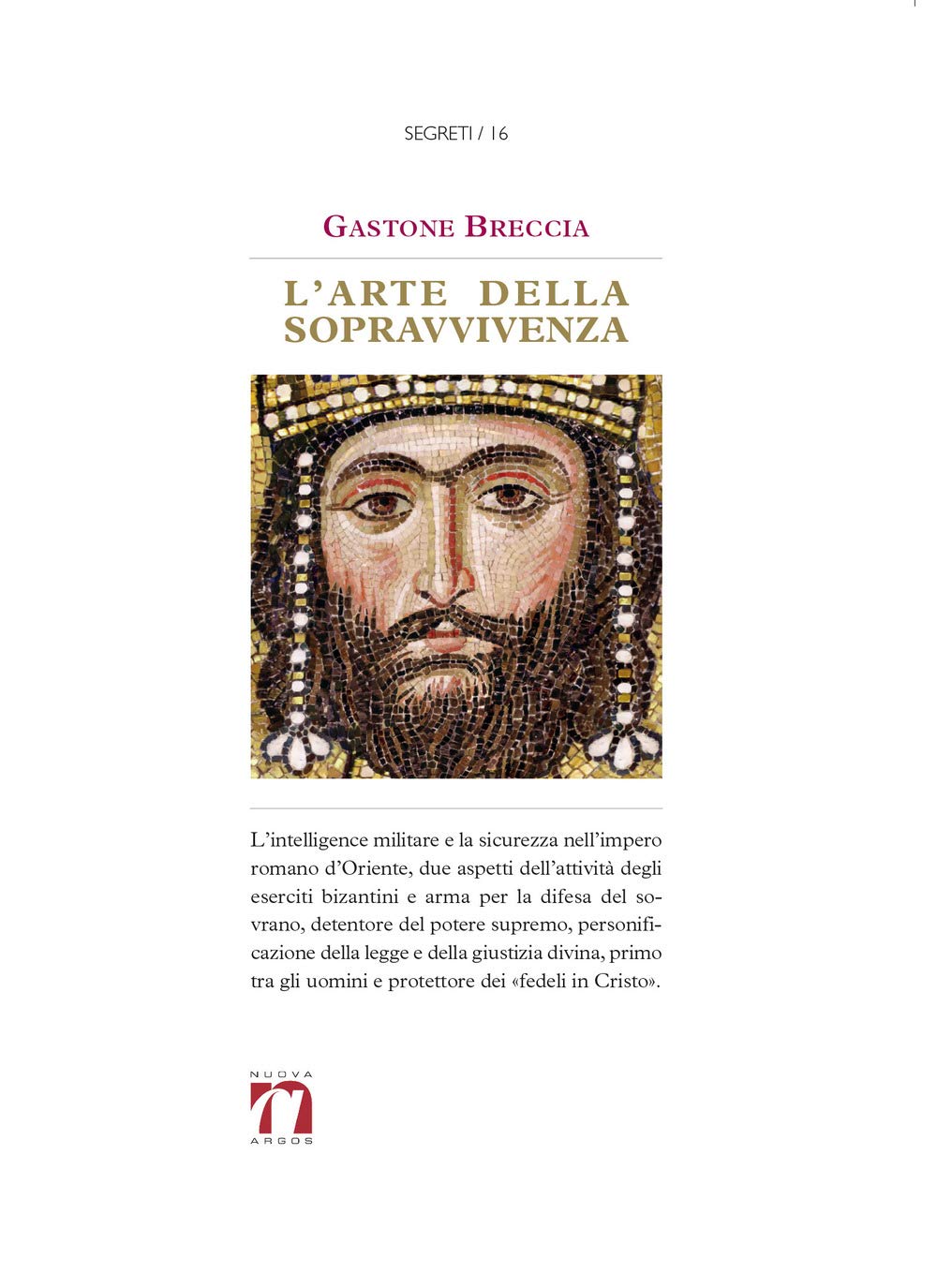 Arte della sopravvivenza. Intelligence e sicurezza nell'Impero romano d’Oriente (Segreti) Social Sciences
