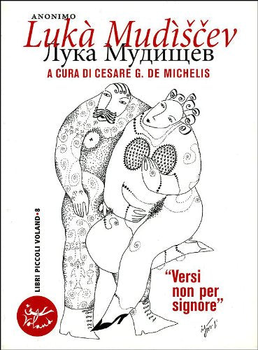 Lukà Mudiscev. Versi non per signore (Sírin) Poetry