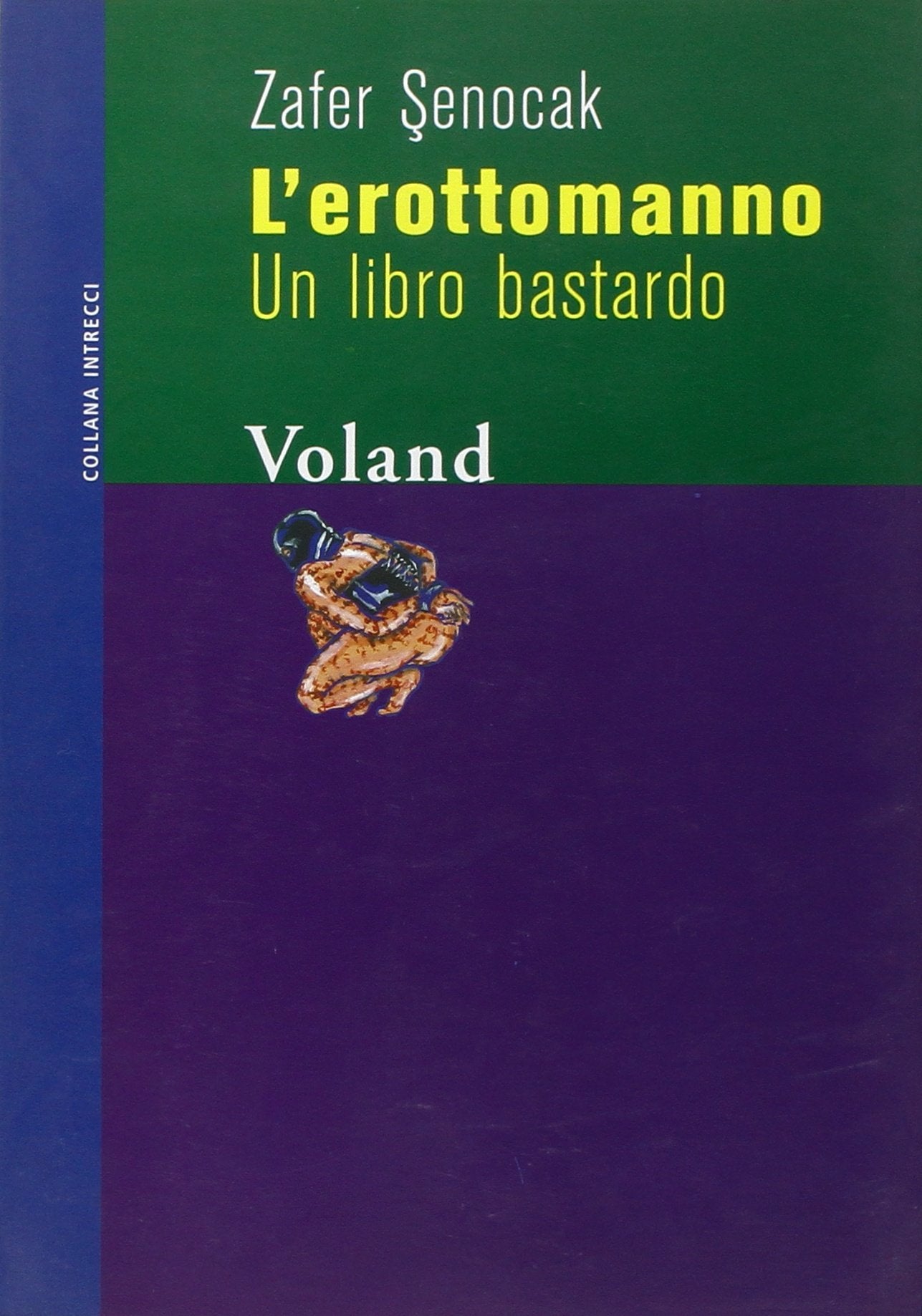 L'erottomanno. Un libro bastardo (Intrecci) Contemporary literature