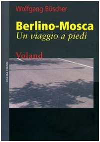 Berlino-Mosca. Un viaggio a piedi book