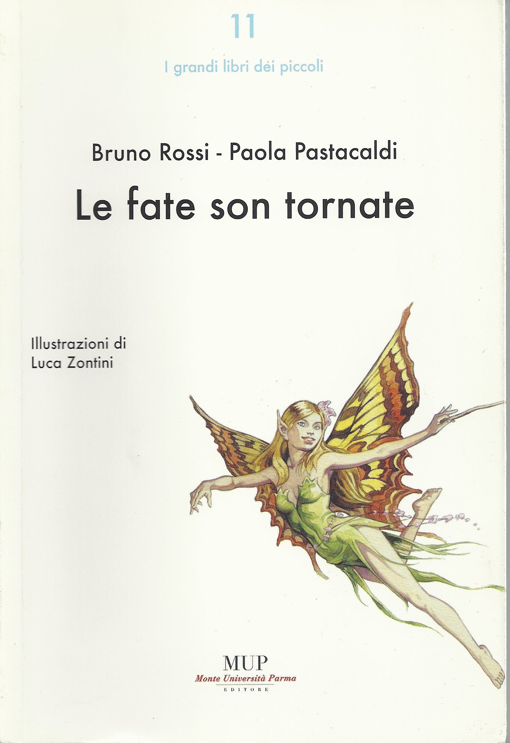 Le fate son tornate (I grandi libri dei piccoli) Novels & Short Stories