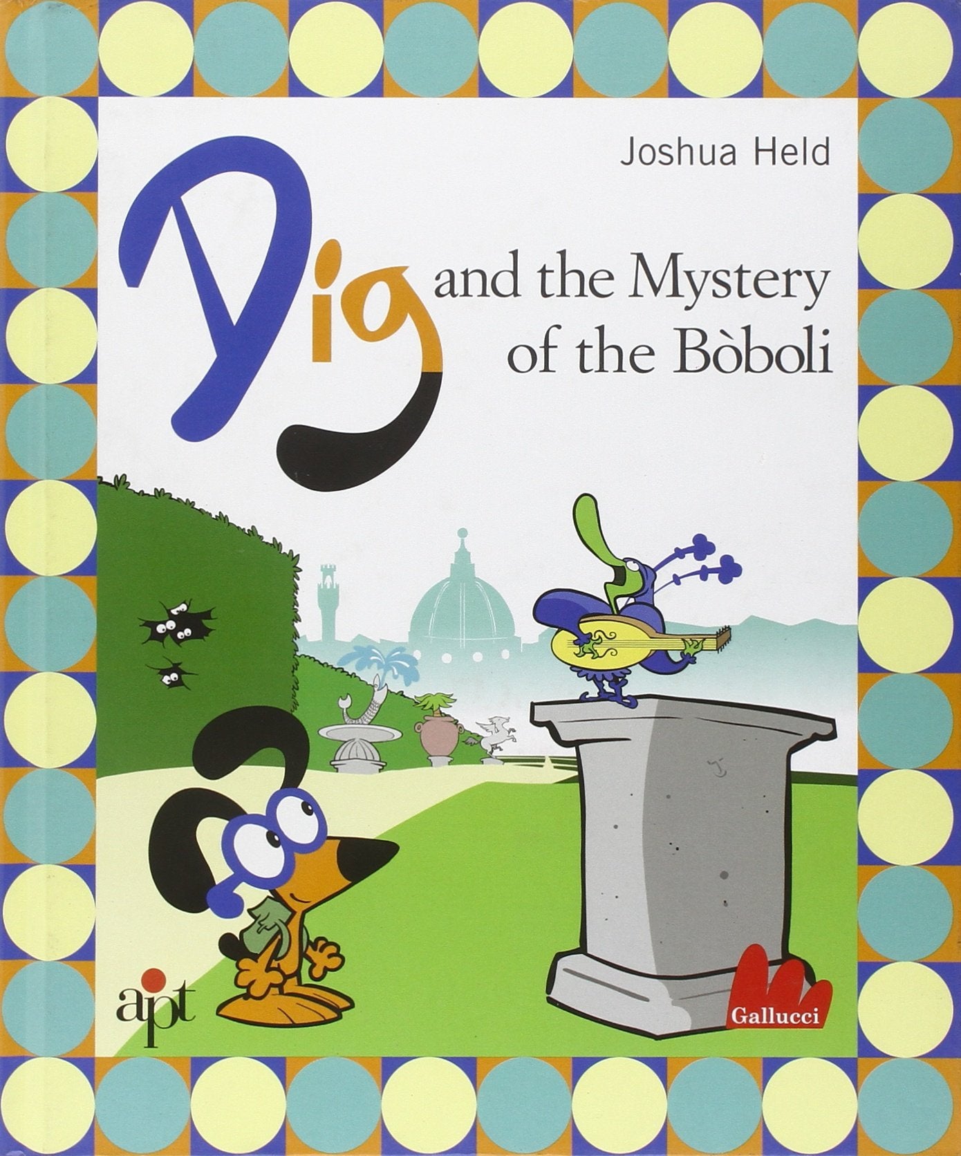 Dig and the mistery of the Boboli (Illustrati) Children's books