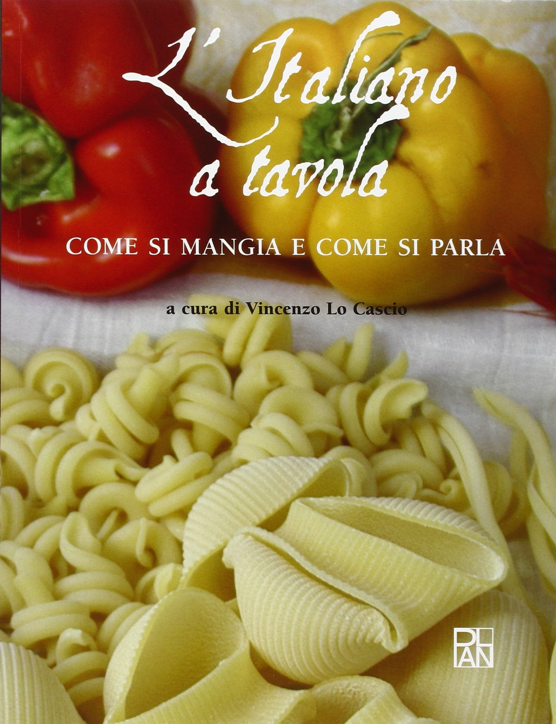 L'italiano a tavola. Come si mangia e come si parla book