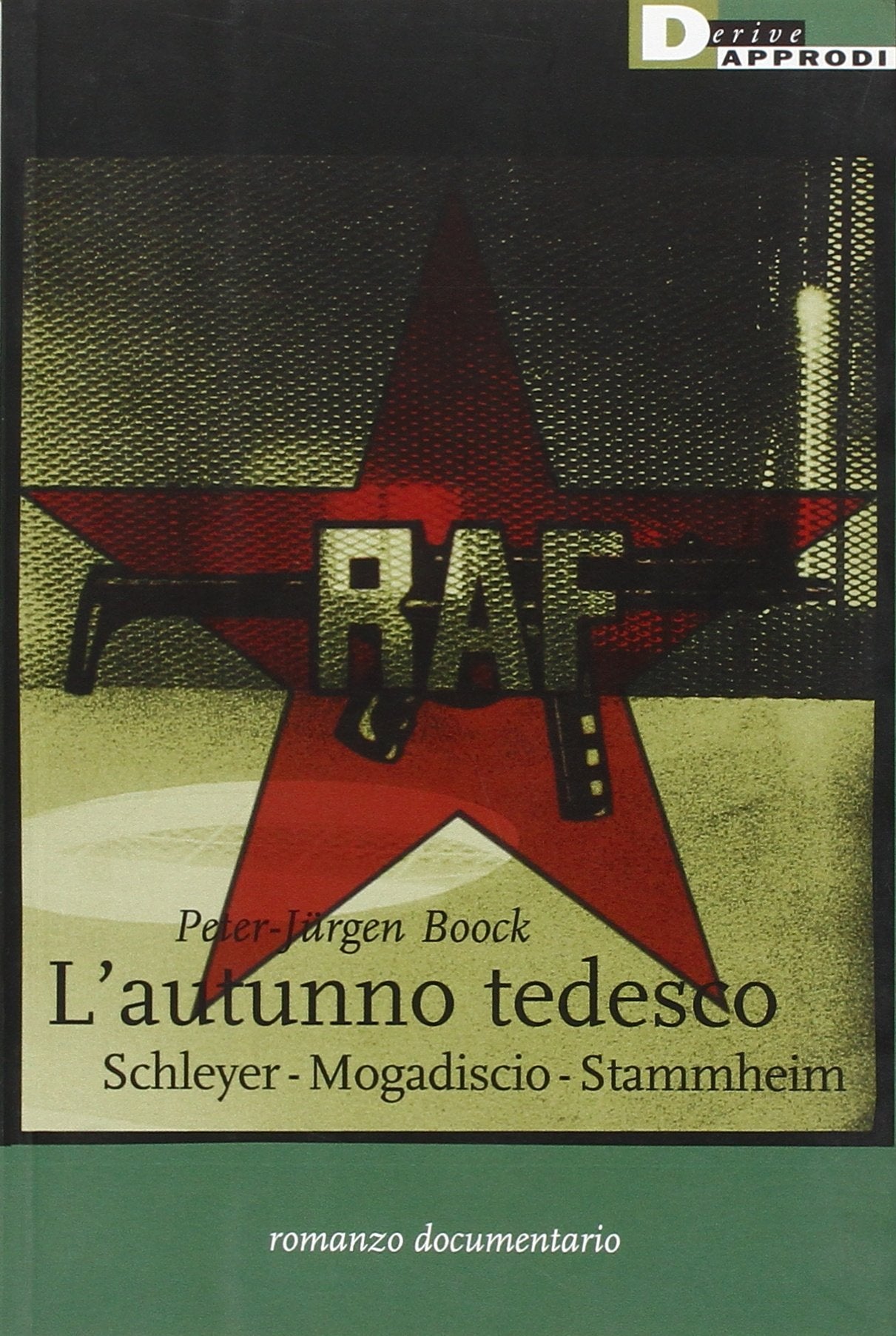 L' autunno tedesco. Schleyer-Modadiscio-Stammheim Politics & History