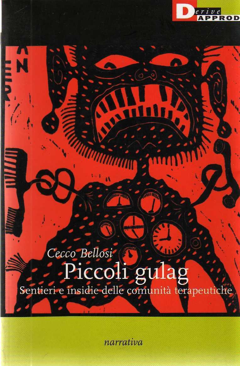 Piccoli gulag. Sentieri e insidie della comunità terapeutiche Books