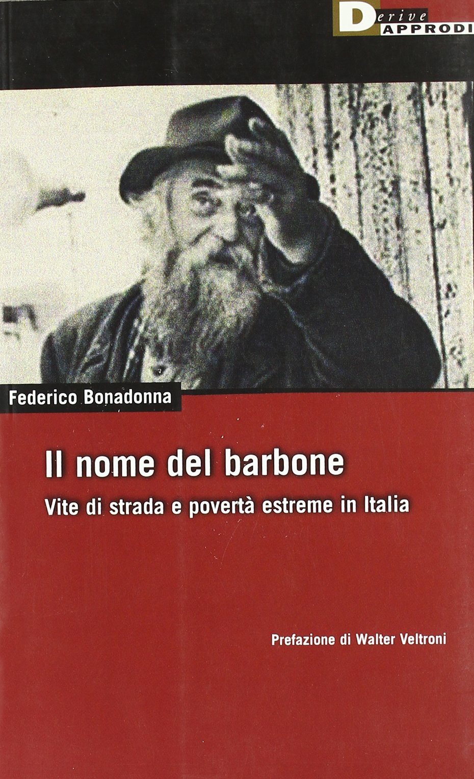 Il nome del barbone. Vite di strada e povertà estreme in Italia book