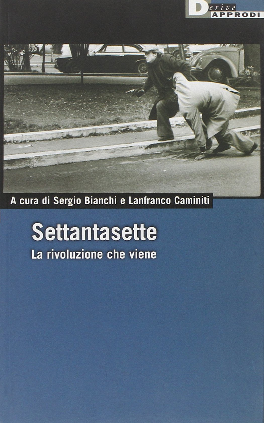 Settantasette. La rivoluzione che viene (DeriveApprodi) Books