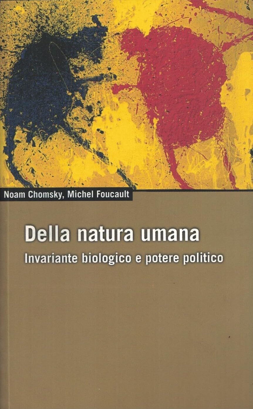 Della natura umana. Invariante biologico e potere politico Politics & History