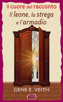 Il cuore del racconto «Il leone, la strega e l'armadio» (Letture in casa) Contemporary literature