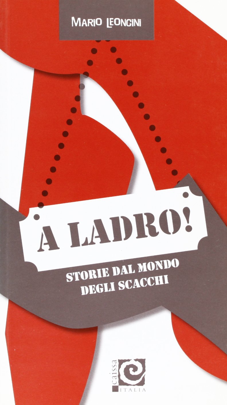 A ladro! Storie dal mondo degli scacchi book