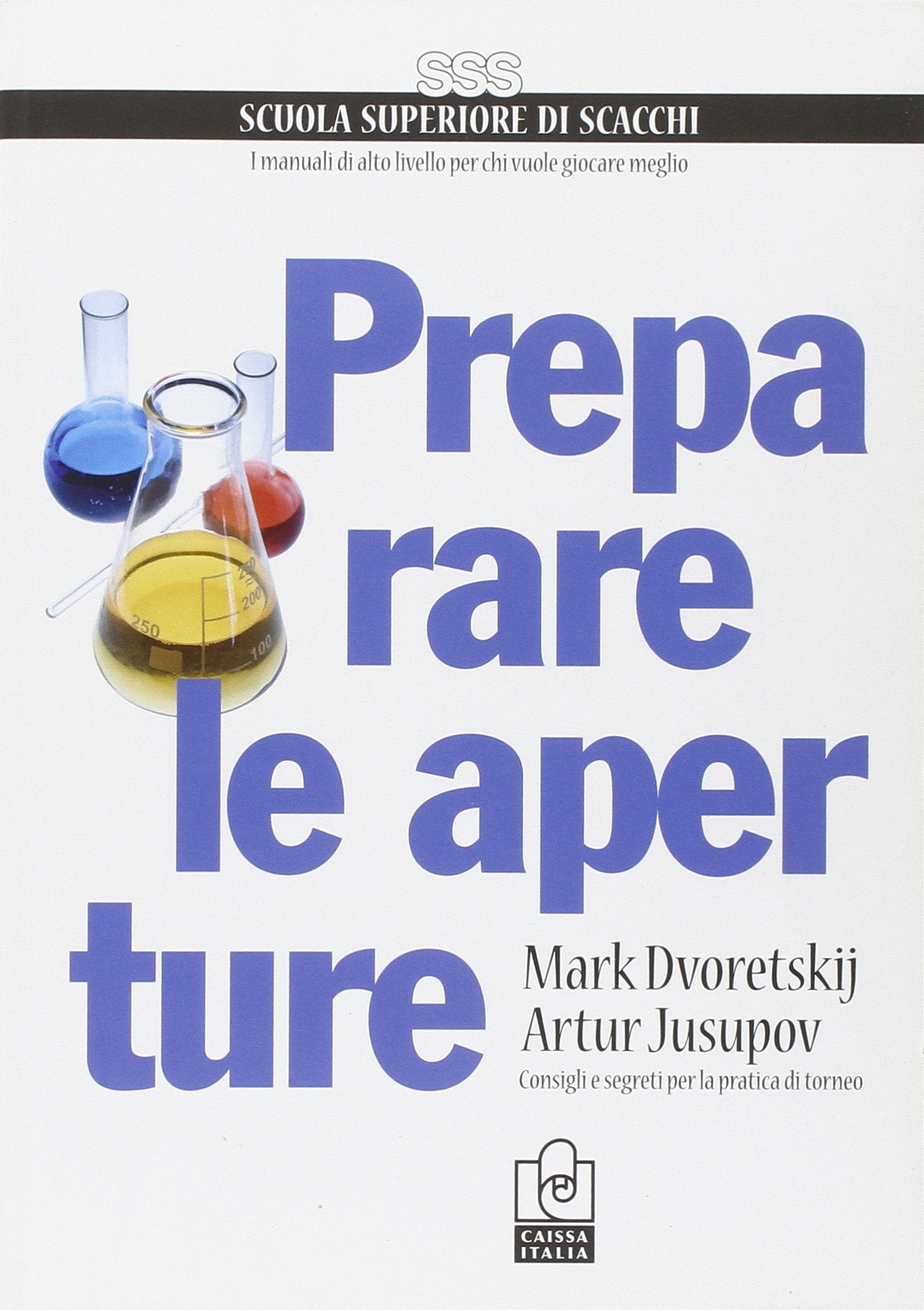 Preparare le aperture. Consigli e segreti per la pratica di torneo book