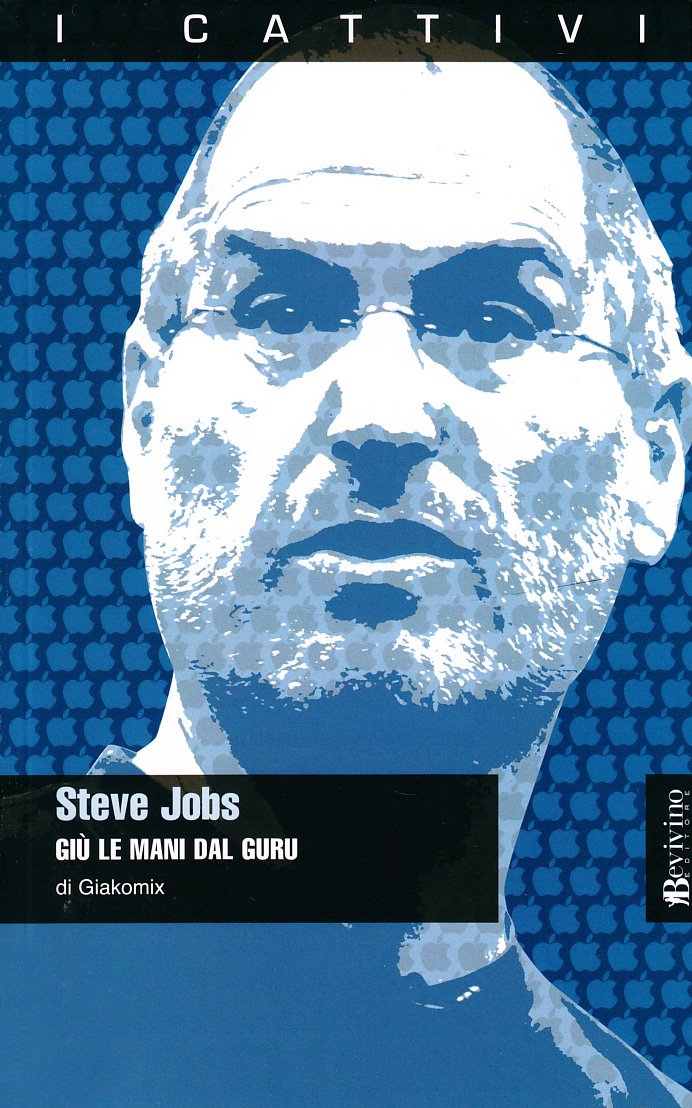 Steve Jobs. Giù le mani dal guru book