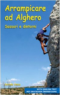 Arrampicare ad Alghero, Sassari e dintorni. Ediz. italiana e inglese (Guide sportive) Leisure, Home & Garden