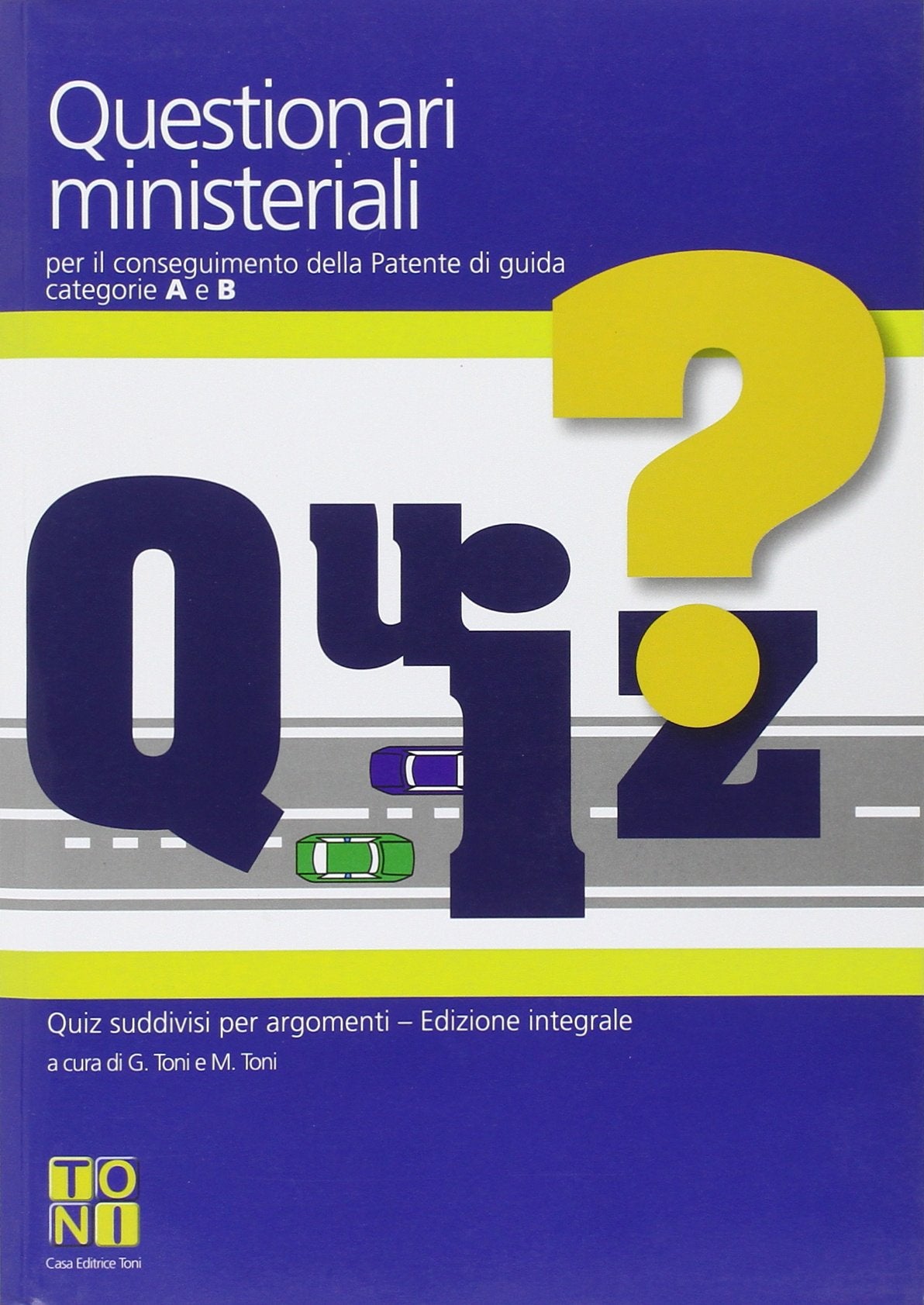 Questionari ministeriali per il conseguimento della patente di guida categorie A e B Leisure, Home & Garden