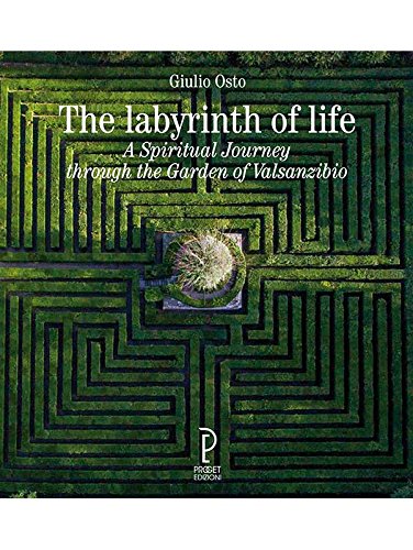 The labyrinth of life. A spiritual journey through the garden of Valsanzibio Books
