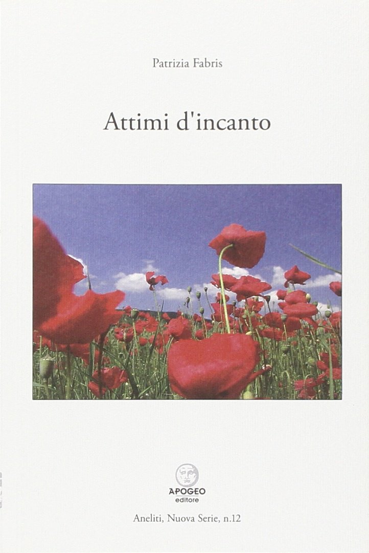 Attimi d'incanto (Aneliti) Poetry