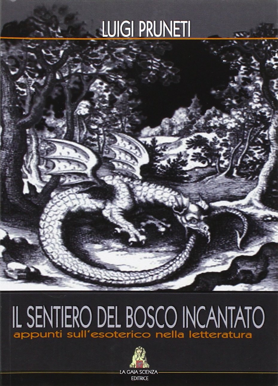 Il sentiero del bosco incantato. Appunti sull'esoterismo nella letteratura Religion & Esotericism