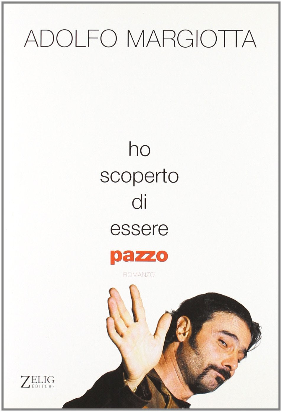 Ho Scoperto Di Essere Pazzo book