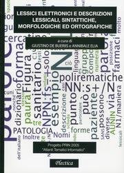 Lessici elettronici e descrizioni lessicali, sintattiche, morfologiche ed ortografiche book