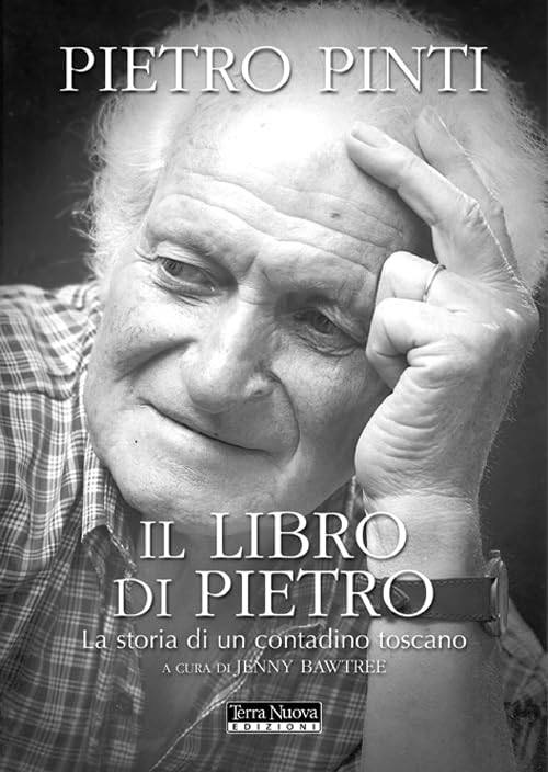 Il libro di Pietro. La storia di un contadino toscano Contemporary literature