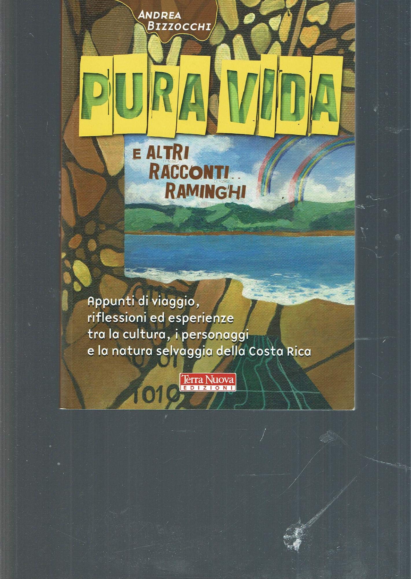 Pura vida e altri racconti raminghi Leisure, Home & Garden