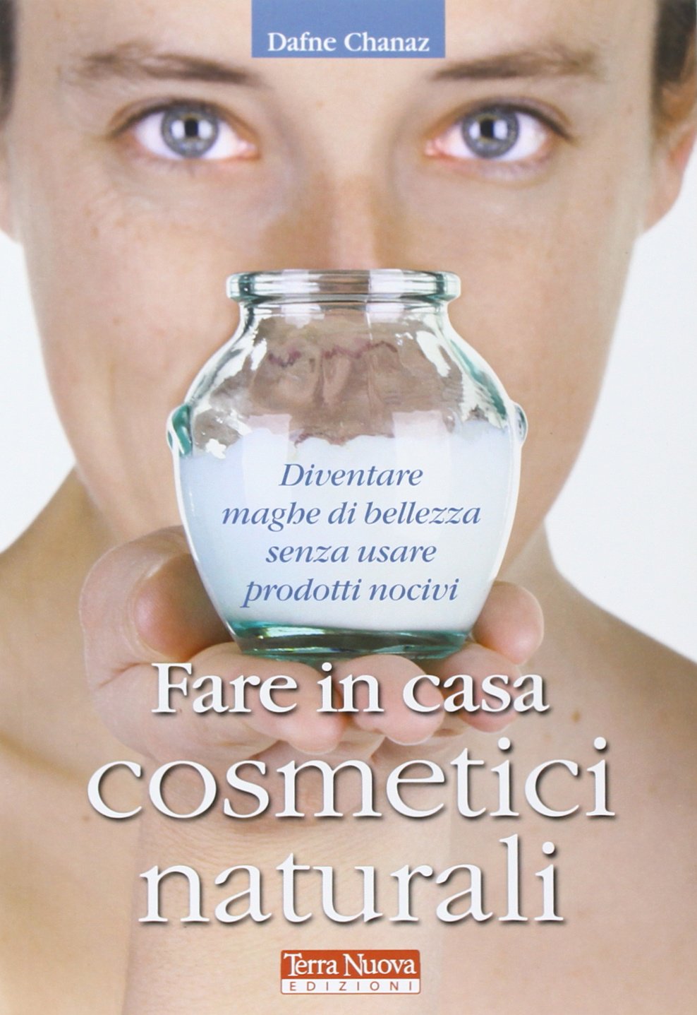 Fare in casa cosmetici naturali book
