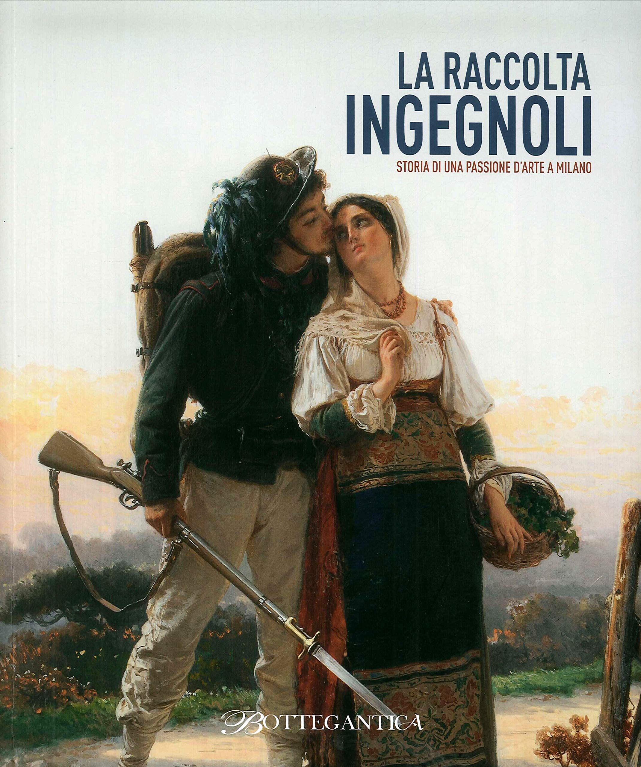 La raccolta Ingegnoli. Storia di una passione d'arte a Milano. Ediz. illustrata Film, Art & Culture