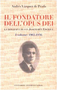 Il fondatore dell'Opus Dei. La biografia di san Josemaría Escrivá Politics & Society