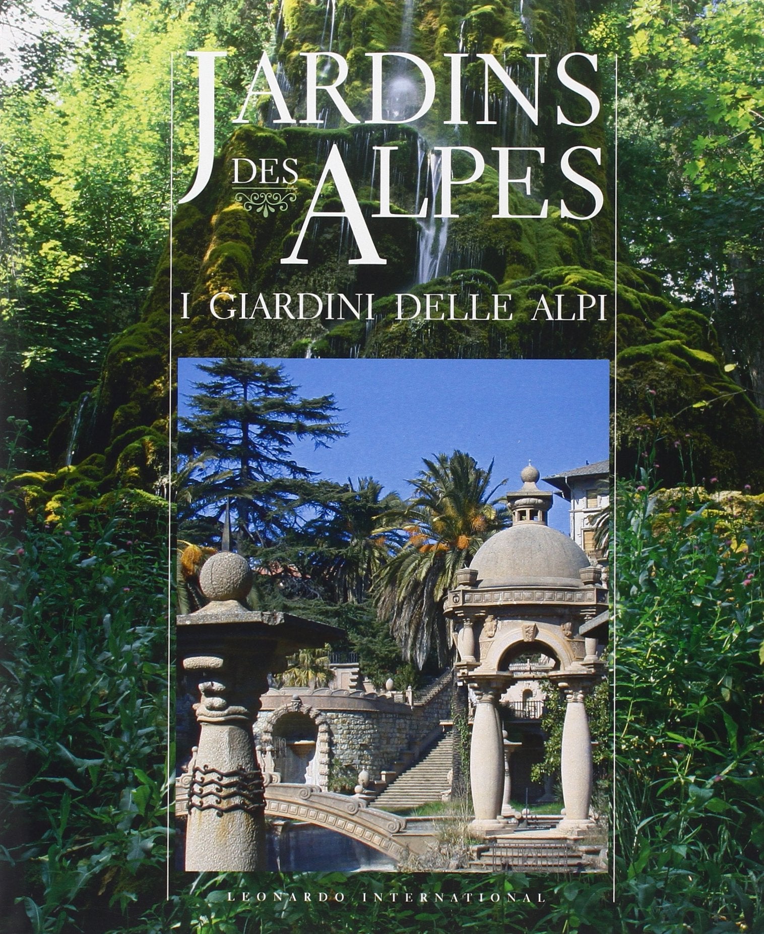 Jardins des Alpes-I giardini delle Alpi. Ediz. bilingue book