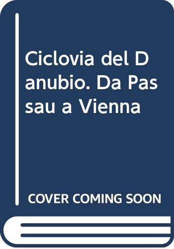 Ciclovia del Danubio da Passau a Vienna book