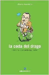La coda del drago. Il Giro d'Italia raccontato dagli scrittori book