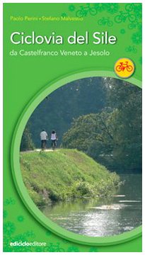 La ciclovia del Sile. Da Castelfranco Veneto a Jesolo (Cicloguide) Leisure, Home & Garden