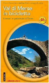 Val di Merse in bicicletta. Itinerari in provincia di Siena Leisure, Home & Garden