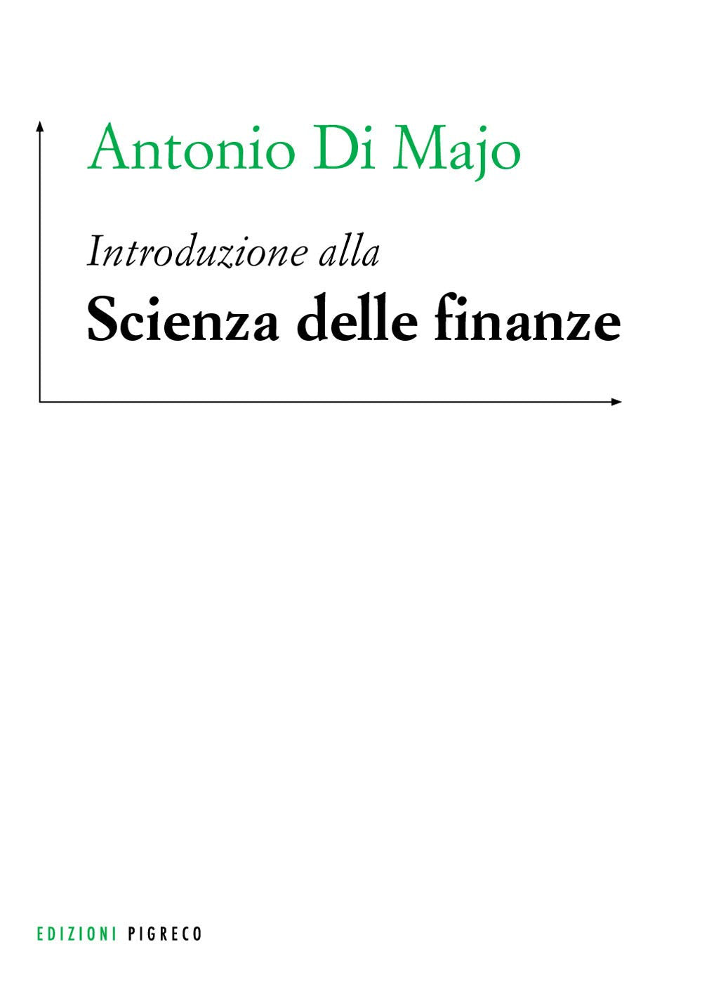 Introduzione alla scienza delle finanze (Manuali) Business & Technology