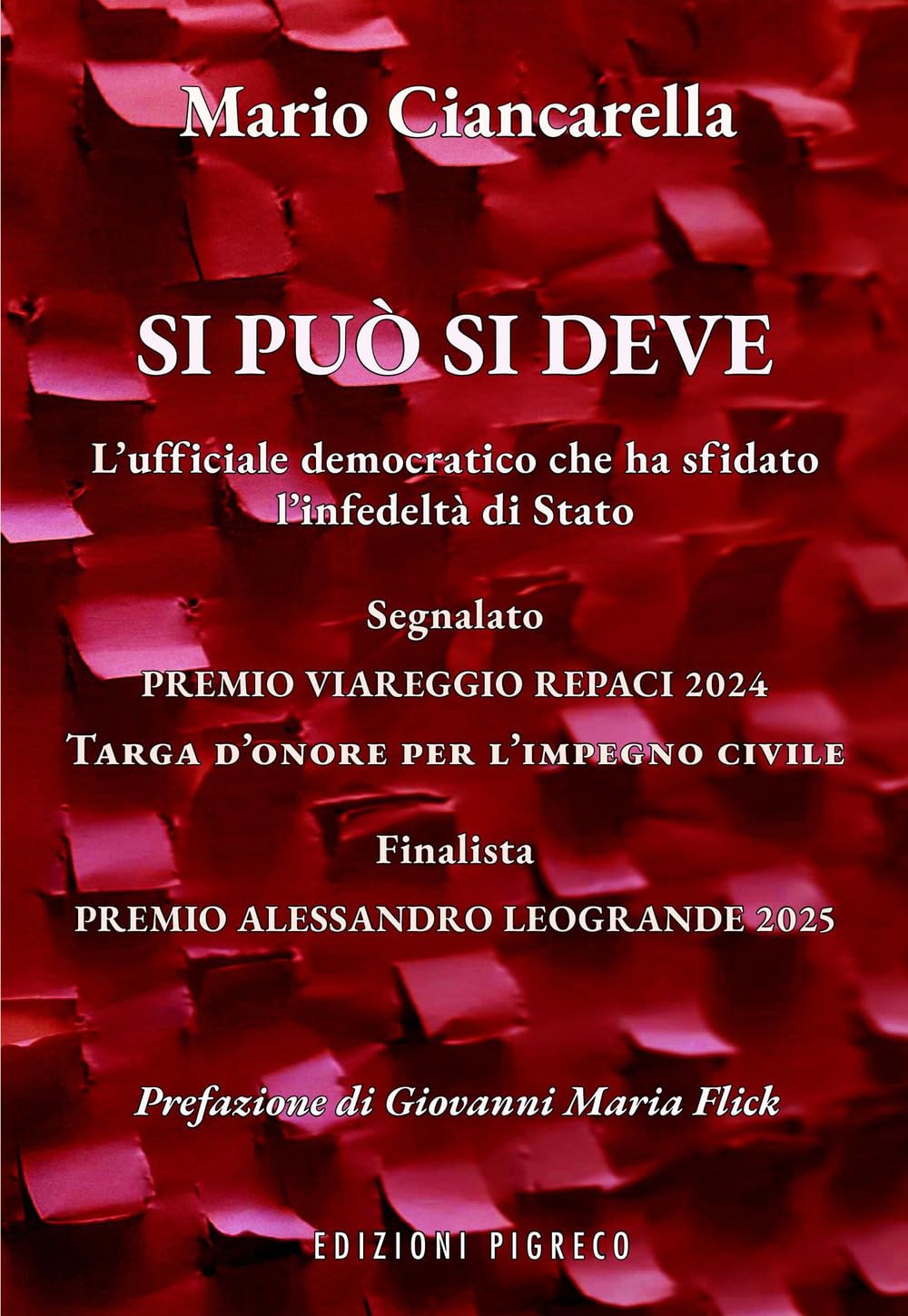 Si può si deve. L'ufficiale democratico che ha sfidato l'infedeltà di Stato (Biografie) Memories