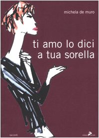 Ti amo lo dici a tua sorella (I lemming) Contemporary literature