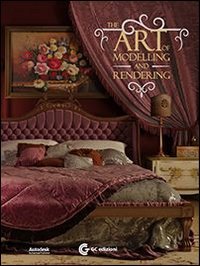 The art of modelling and rendering. Con DVD book