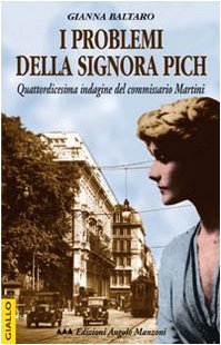 I problemi della signora Pich. Quattordicesima indagine del commissario Martini book