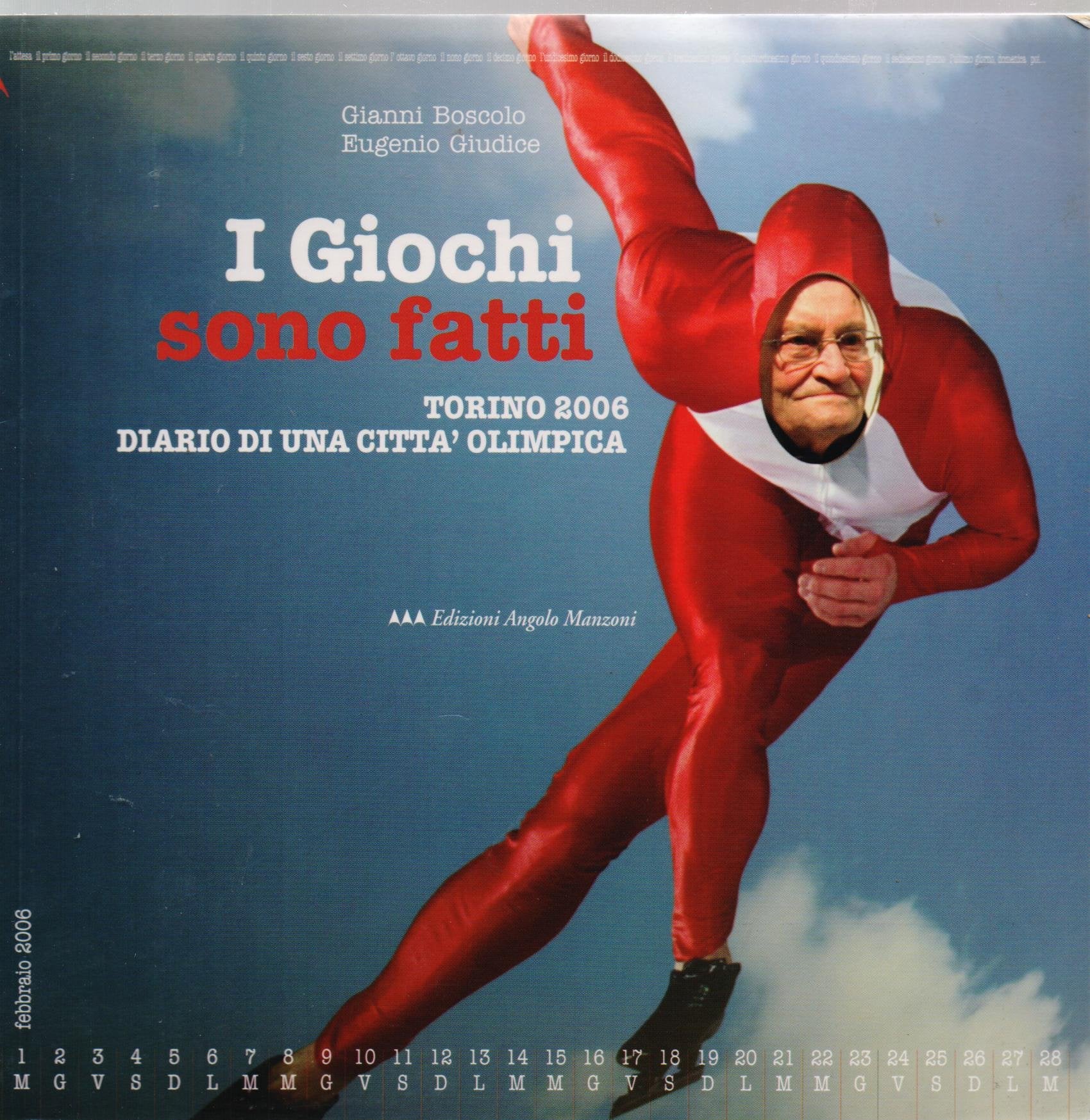I giochi sono fatti. Torino 2006. Diario di una città olimpica book