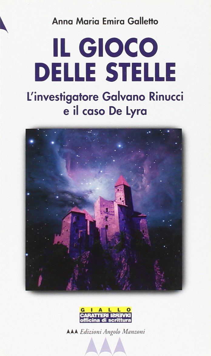 Il gioco delle stelle. L'investigatore Galvano Rinucci e il caso De Lyra book