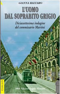 L'uomo dal soprabito grigio. Diciassettesima indagine del commissario Martini book