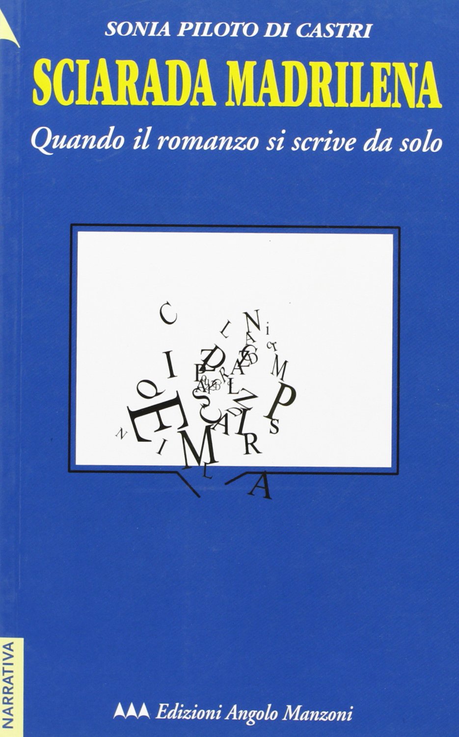Sciarada madrilena. Quando il romanzo si scrive da solo book