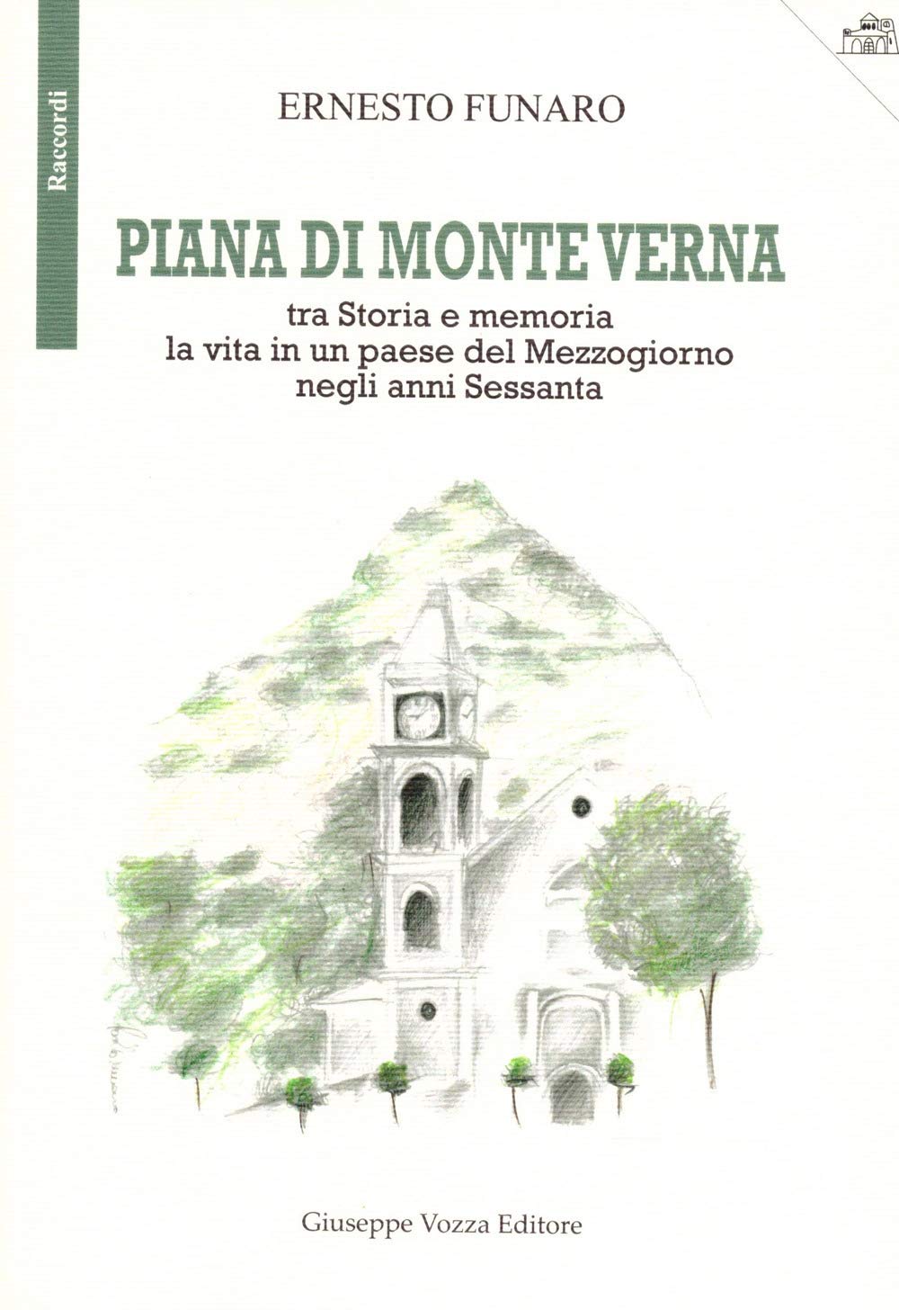 Piana di Monte Verna. Tra storia e memoria la vita in un paese del Mezzogiorno negli anni Sessanta book