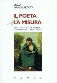 Il poeta e la misura semantica della metrica e definizione della poesia book