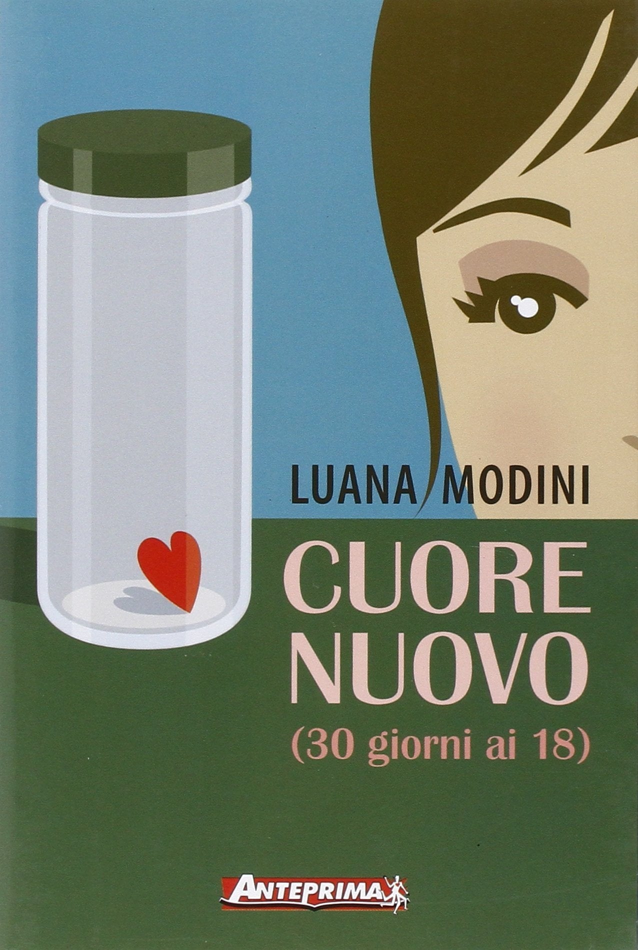 Cuore nuovo (30 giorni ai 18) book