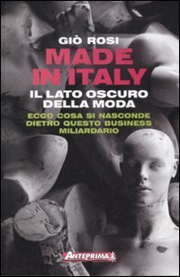 Made in Italy. Il lato oscuro della moda book