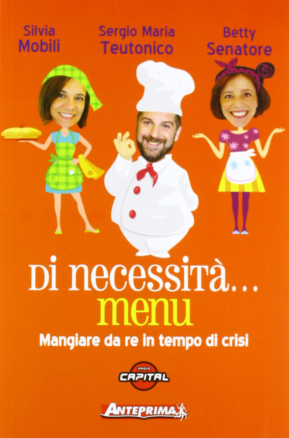 Di necessità... menu. Mangiare da re in tempi di crisi book