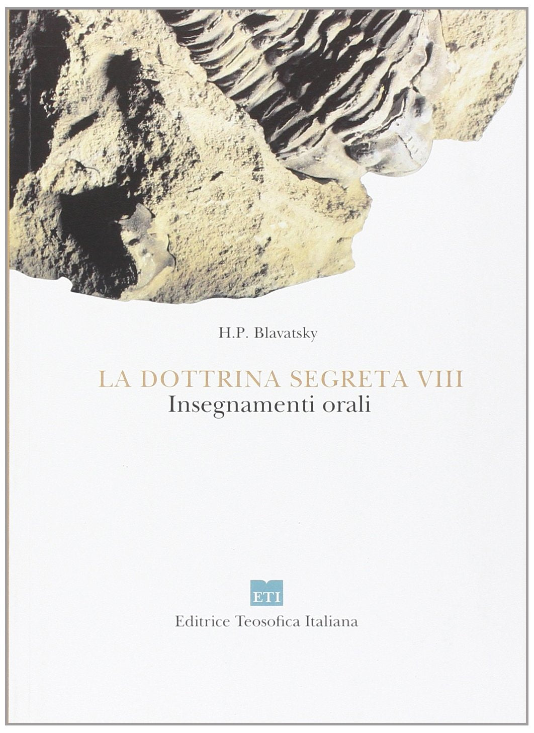 La dottrina segreta. Sintesi di scienza, religione e filosofia. Insegnamenti orali Religion & Esotericism